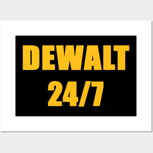 Dewalt 24/7 Tool Lover Design Posters and Art